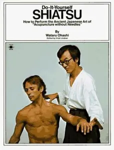 USED-Do-It-Yourself Shiatsu: How to Perform the Ancient Japanese Art of Acupuncture Without Needles by Wataru Ohashi (Paperback)