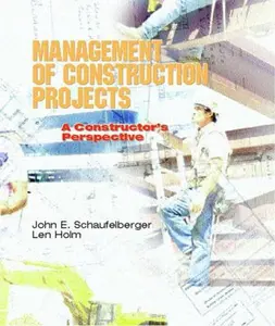 USED-Management of Construction Projects: A Constructor's Perspective by John E Schaufelberger (Paperback)