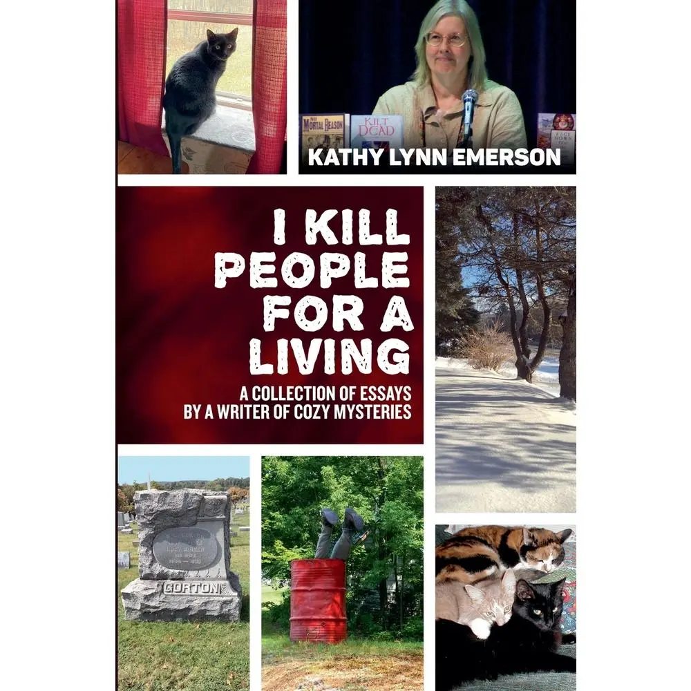 USED-I Kill People For A Living: A Collection of Essays by a Writer of Cozy Mysteries by Emerson, Kathy Lynn (Paperback)