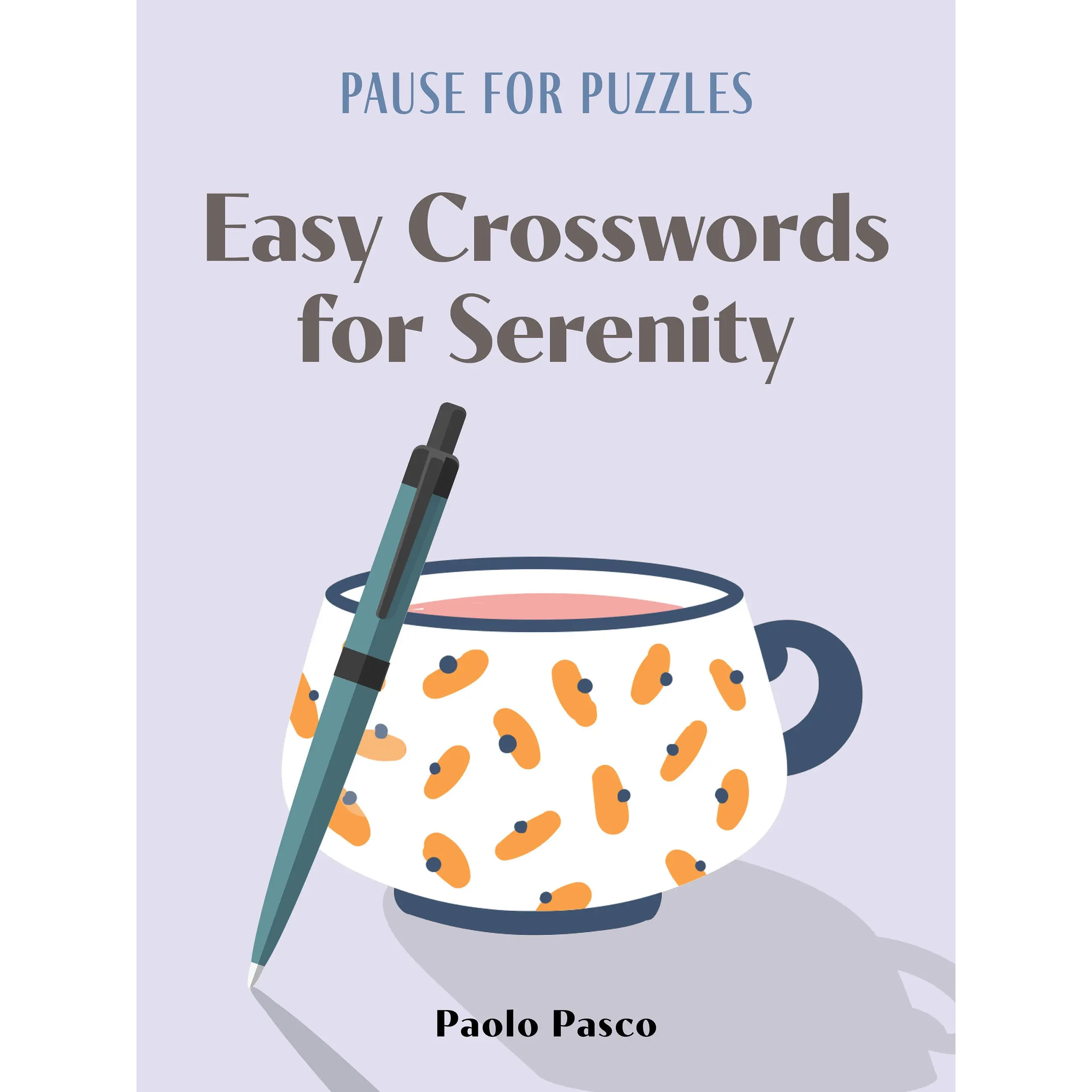 Pause for Puzzles: Easy Crosswords for Serenity by Paolo Pasco [Paperback Book]