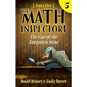 USED-The Math Inspectors 5: The Case of the Forgotten Mine by Boever, Emily (Paperback)