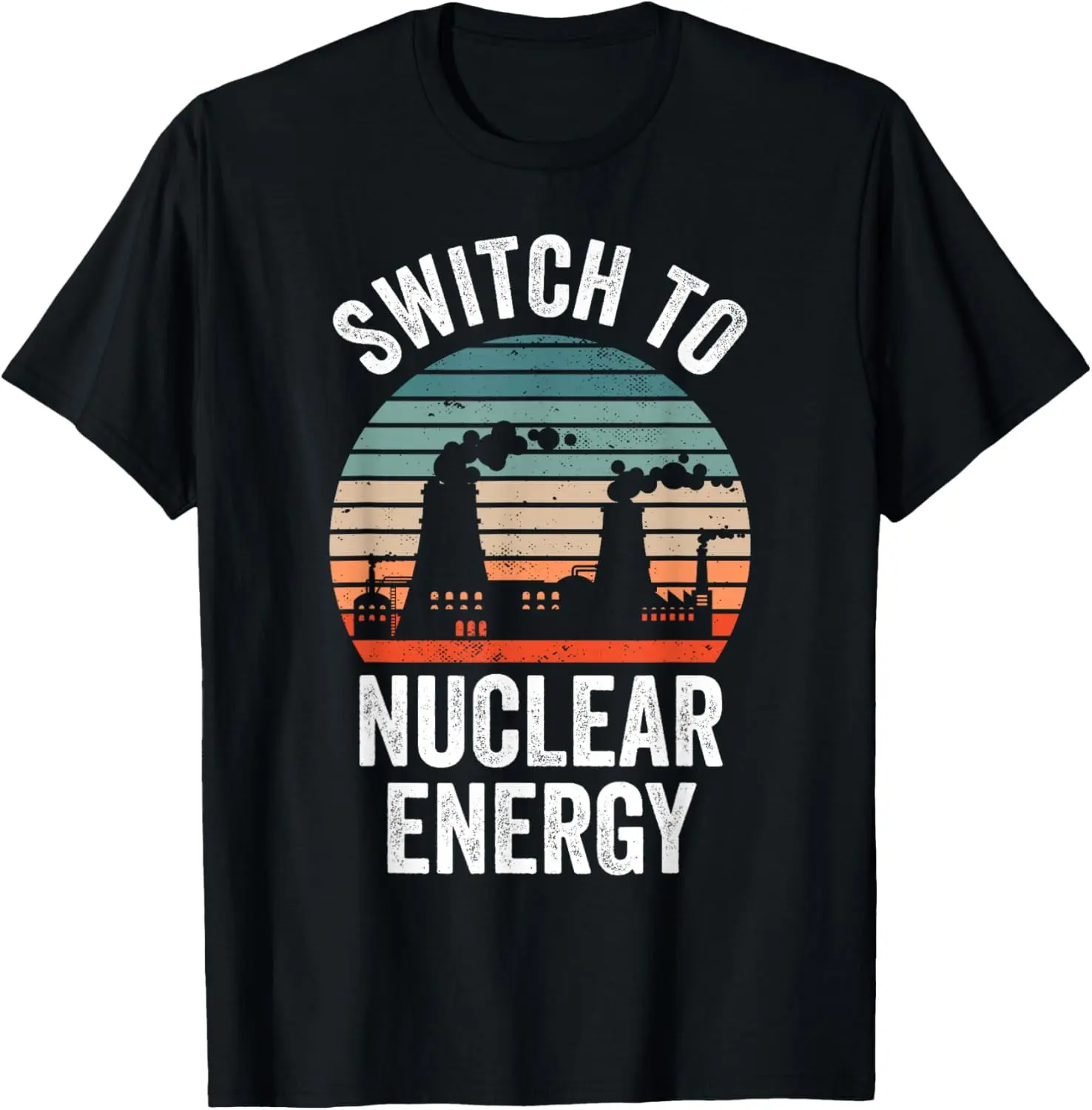 100% Cotton Switch To Nuclear Energy Atomic Power Lover T-Shirt