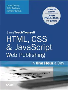 USED-Html, CSS & JavaScript Web Publishing in One Hour a Day, Sams Teach Yourself: Covering Html5, Css3, and jQuery by Lemay, Laura (Paperback)