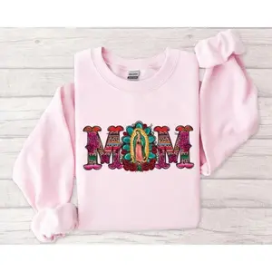 Mexican Mom Shirt and Sweatshirt with Virgen de Guadalupe  , Mother's Day Sweatshirt, hoodie Mexican Heritage Shirt, Latin Culture Mom Sweatshirt