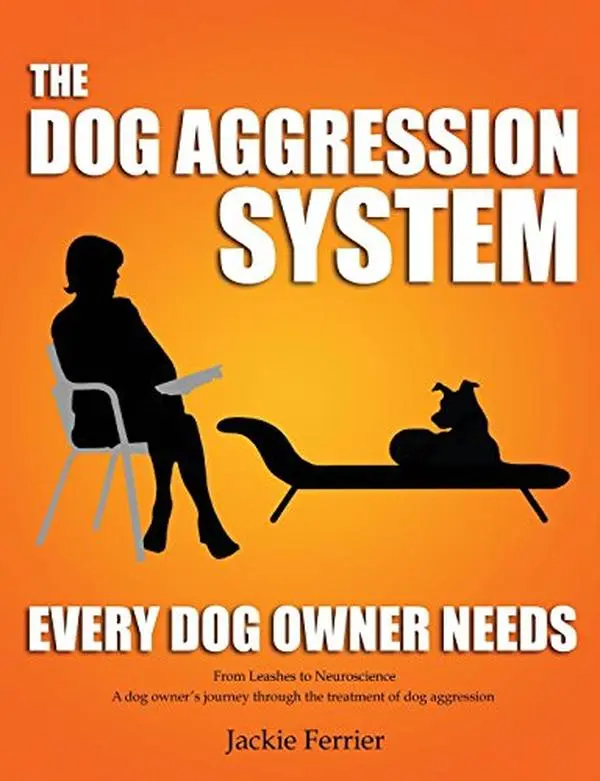 USED-The Dog Aggression System Every Dog Owner Needs by Ferrier, Jackie (Paperback)