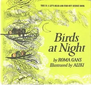 USED-Birds At Night By Roma Gans (1968) (This is a Let's-Read-And-Find-Out Science Book) by Roma Gans (Hardcover)