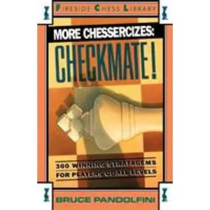 USED-More Chessercizes: Checkmate: 300 Winning Strategies for Players of All Levels by Pandolfini, Bruce (Paperback)