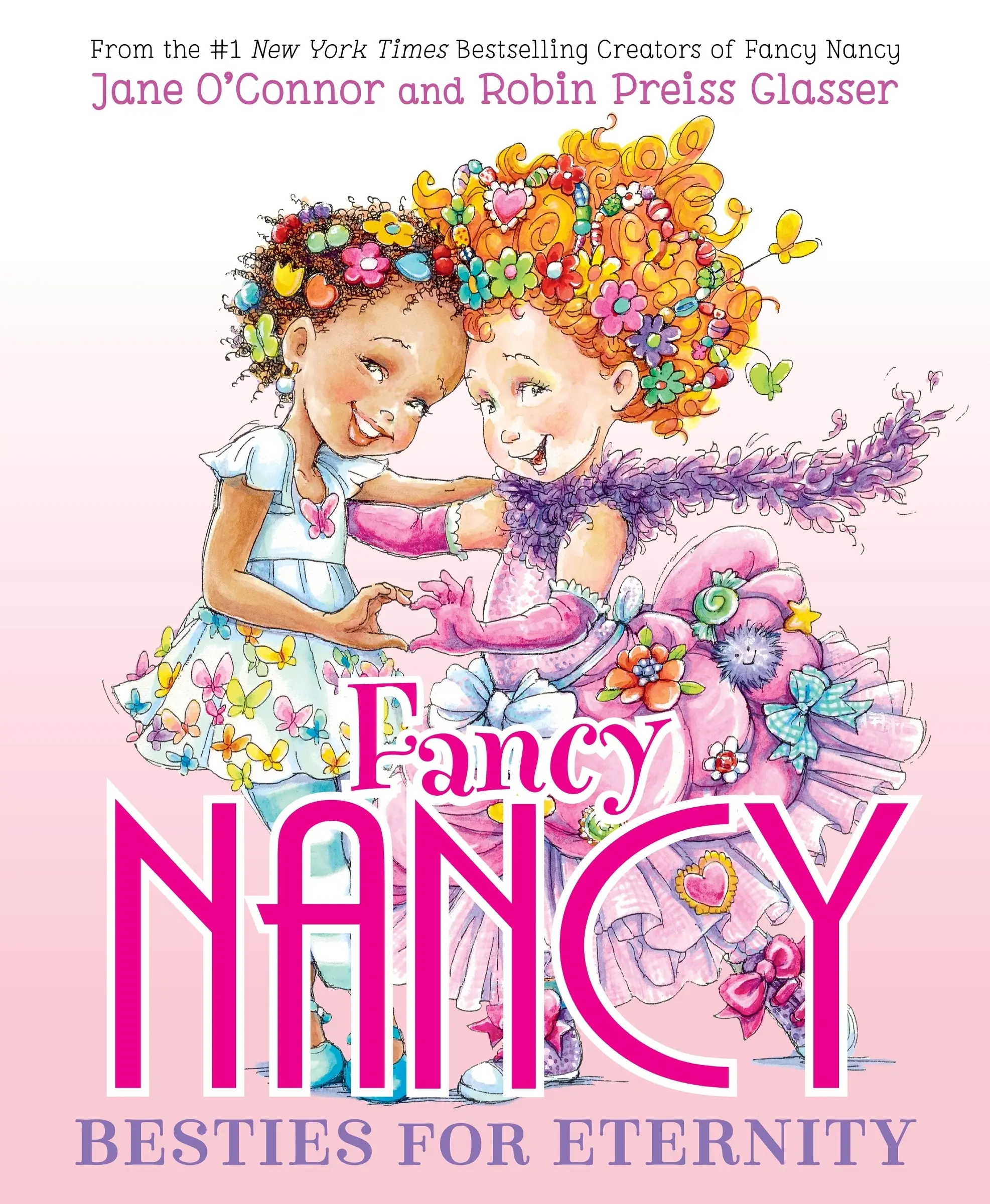 Fancy Nancy: Besties for Eternity (Fancy Nancy) by Jane O'Connor||Robin Preiss Glasser [Hardback Book]