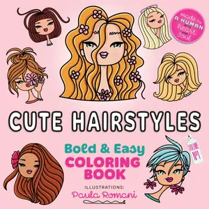 Easy & Bold Coloring Book of Cute Hairstyles: For Adults, Women, & Girls. Simple, Thick Line Illustrations for Stress Relief, Relaxation, and Creativity.