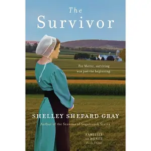 The Survivor: Families of Honor, Book Three (Families of Honor: Volume Number 3) by Shelley Shepard Gray [Paperback Book]
