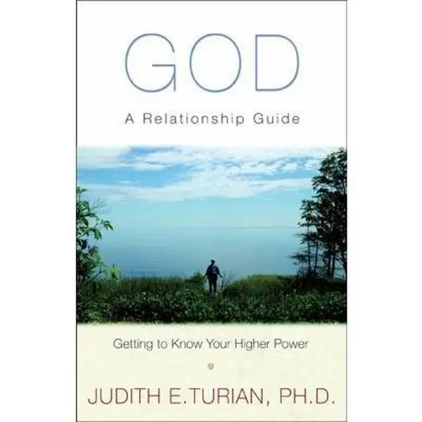 USED Book - God: A Relationship Guide, Getting to Know Your Higher Power by Judith E Turian Ph.D. (Paperback) - english