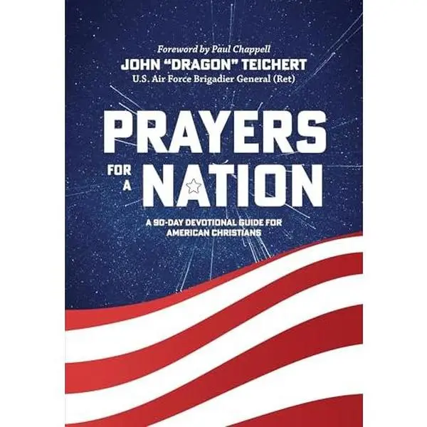 USED-Prayers for a Nation: A 90-day Devotional Guide for American Christians by John Dragon Teichert (Paperback)