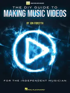USED-The DIY Guide to Making Music Videos: Online Video Access Included by Forsyth, Jon (Paperback)
