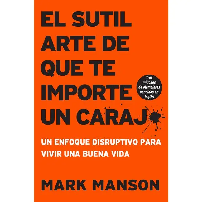 sutil arte de que te importe un caraj Un enfoque disruptivo para vivir una buena vida by Mark Manson Paperback Book sutil arte de que te importe un caraj Un enfoque disruptivo para vivir una buena vida by Mark Manson Paperback Book