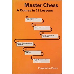 USED-Master Chess: A Course in 21 Lessons (Pergamon Chess Series) by D. Kopec (Paperback)