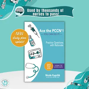 PCCN Practice Question Review Book by Nicole Kupchik 3 Full Tests 450 Questions AACN Blueprint Workbook