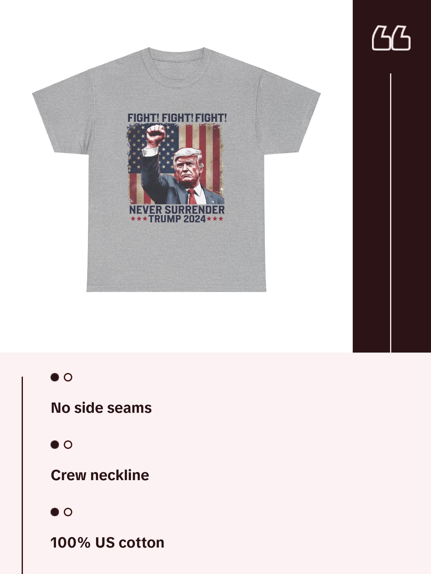 Never Surrender Trump - Unisex Heavy Cotton Tee