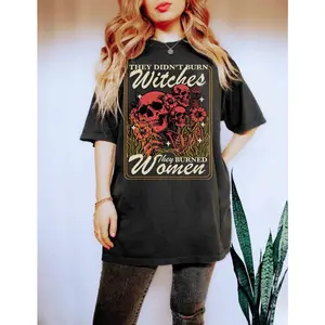 They didn't burn witches they burned women | feminist halloween shirt, social democrat | spooky liberal | pro roe shirt