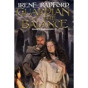 USED-Guardian of the Balance (Merlin's Descendants, Vol. 1) by Irene Radford (Hardcover)