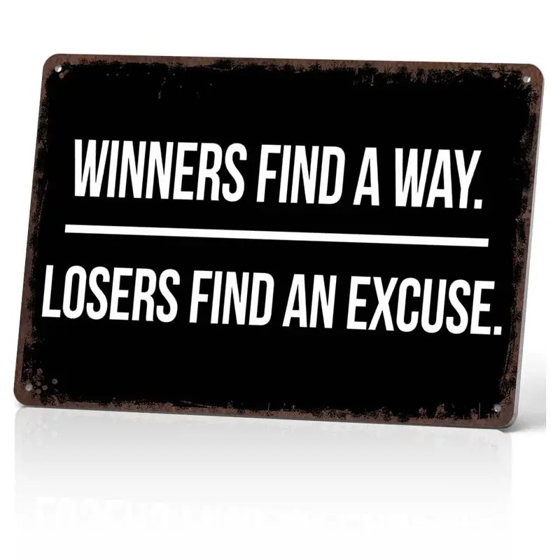 Winners Find A Way.    Losers Find An Excuse. 12x8 Inch Motivational Wall Art – Gym, Office, Garage Decor – Bold Indoor/Outdoor Poster