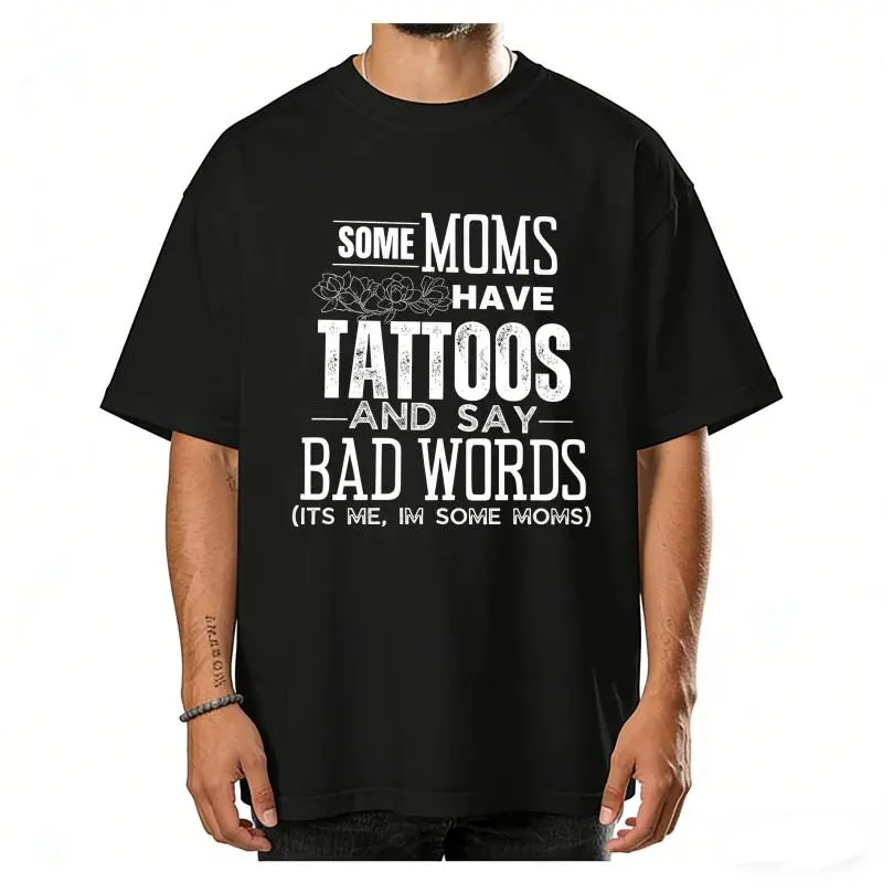 Some Moms Have Tattoos And Say Bad Words It's Me I'm Some Moms Shirt, Tattoo Mom Shirt, Sarcastic Mom Shirt, Cool Moms Have Tattoos Shirt
