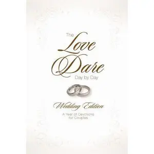 USED-The Love Dare Day by Day, Wedding Edition: A Year of Devotions for Couples by Stephen Kendrick (Unknown)