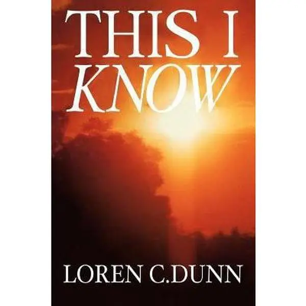 USED Book - This I Know by Loren C. Dunn (Hardcover) - english