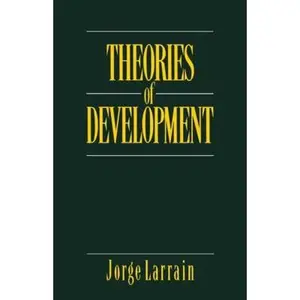 USED-Theories of Development: Capitalism, Colonialism and Dependency by Larrain, Jorge (Paperback)