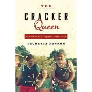 USED-The Cracker Queen: A Memoir of a Jagged, Joyful Life by Lauretta Hannon (Hardcover)