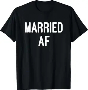 Married AF Shirts Men Women Couples, Wedding, Cute Marriage T-Shirt Pure Cotton Graphic Tees Menswear Top: Gifts for Men & Women