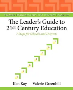 USED-Leader's Guide to 21st Century Education, The: 7 Steps for Schools and Districts by Ken Kay (Paperback)