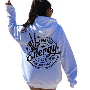 I Match Energy Hoodie on Back with Skeleton Hand, Positive Quotes, Funny Attitude, White Cotton Fabric, Loose Fit, Skeleton Design
