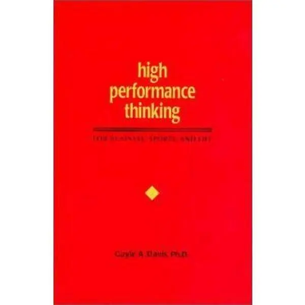 USED Book - High Performance Thinking for Business, Sports, and Life by Gayle A. Davis Ph.D. (Paperback) - english