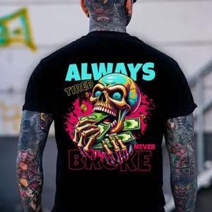 ALWAYS TIRED NEVER BROKE Skeleton&Money Print Men's T-Shirt