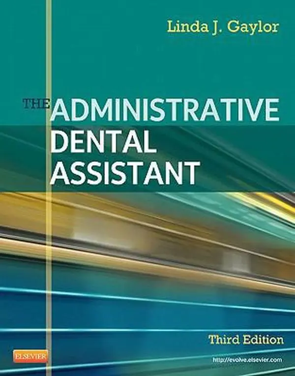 USED-The Administrative Dental Assistant by Linda J. Gaylor RDA  BPA  MEd (Paperback)