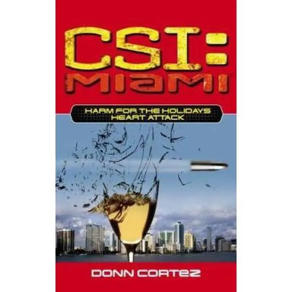USED-Harm for the Holidays: Heart Attack (CSI: Miami) by Donn Cortez (Unknown)
