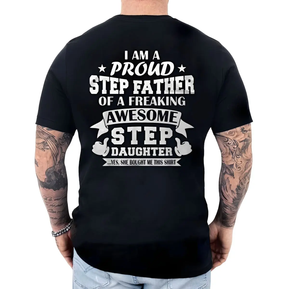 Stepdad Back Print T Shirt, Proud Step Father Of A Freaking Awesome Step Daughter Shirt, Bonus Dad Tee, Stepfather Tee, Fathers Day Gift For Men, Unisex Long Sleeve Crewneck Tee, Classic Streetwear