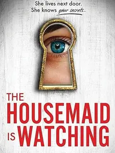 The Housemaid Is Watching - Paper Back Edition
