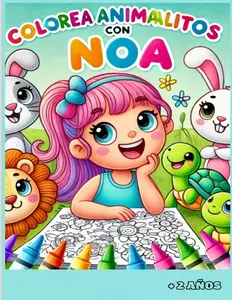 Colorea animalitos con Noa (Colorea con Noa) (Spanish Edition)