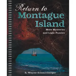 Return to Montague Island: More Mysteries and Logic Puzzles