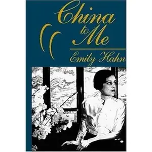 China to Me by Emily Hahn