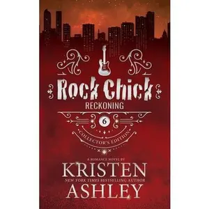 Rock Chick Reckoning Collector's Edition -- Kristen Ashley - Hardcover