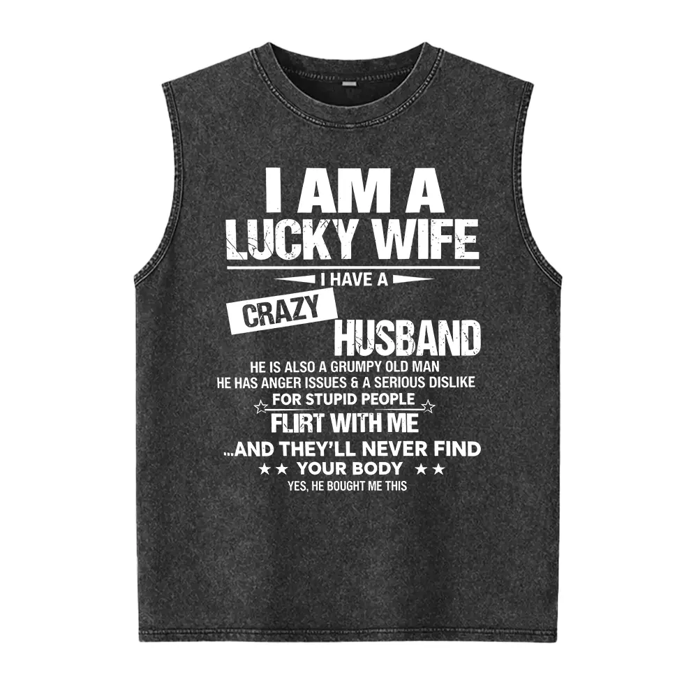 I am lucky Wife Valentine gift Washed Vest, Sweatshirt, Hoodie