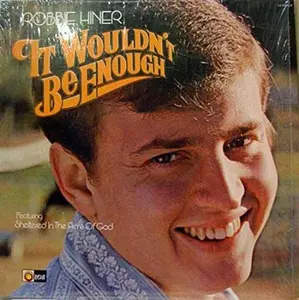 Hiner, Robbie - It Wouldn't Be Enough (1975, Light Records) VG+/VG+