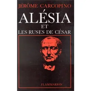 USED-Alésia et les ruses de César by Jérôme Carcopino (Paperback)