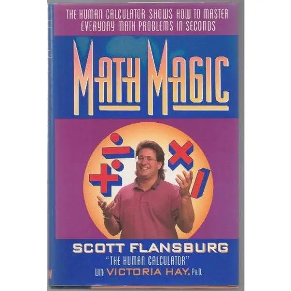 USED Book - Math Magic: The Human Calculator Shows How to Master Everyday Math Problems in Seconds by Scott Flansburg (Hardcover) - english