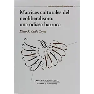 USED-Matrices culturales del neoliberalismo: una odisea barroca (Spanish Edition) by Eliseo Colón Zayas (Paperback)