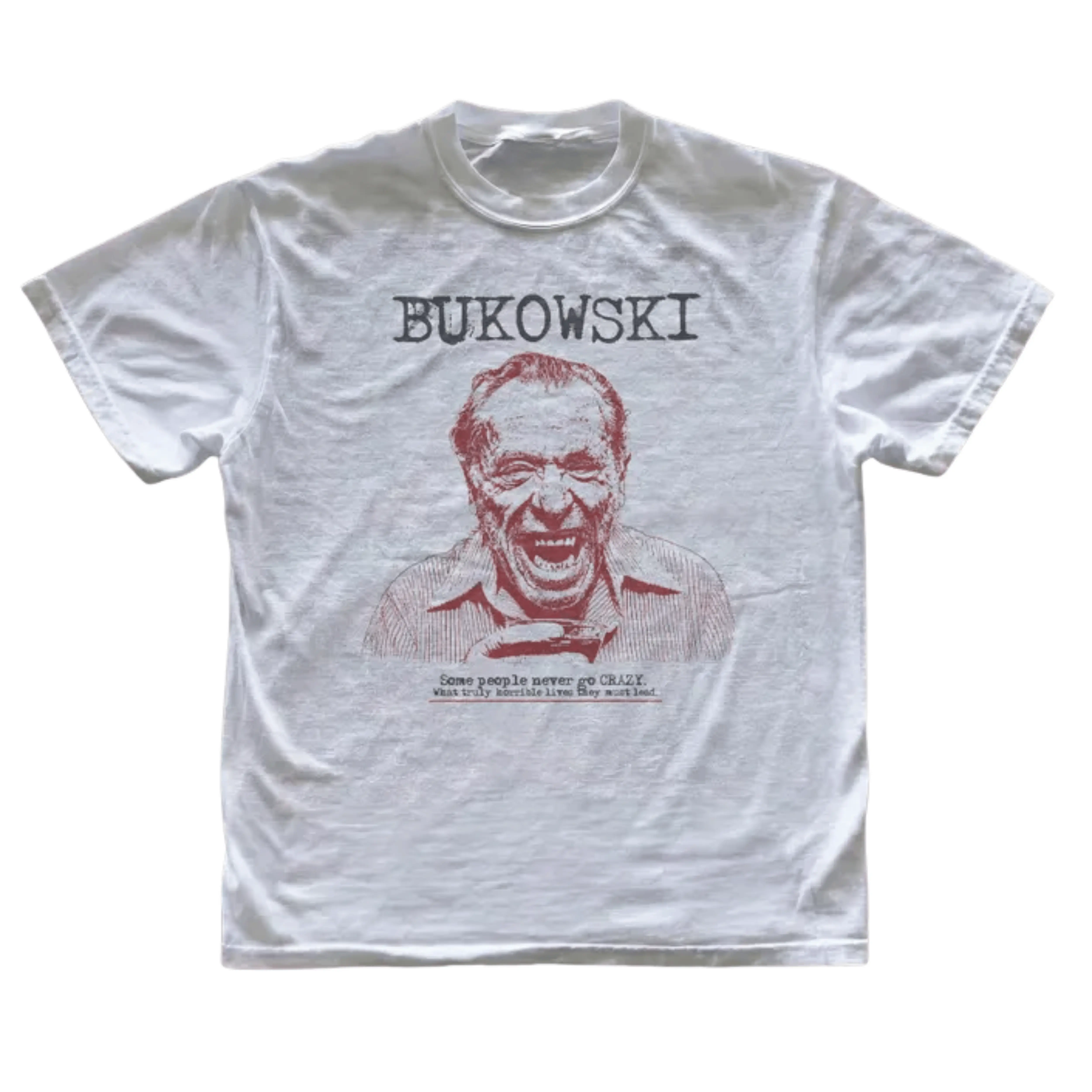 Gildan Men's and Women's T-shirt, Vintage Bukowski Portrait Graphic Tee, Charles Bukowski Writer Shirt, Some People Never Go Crazy Quote Top, Beat Generation Poet Apparel, BookTok Literary Merch, Gift for Book Lovers, Unisex Streetwear