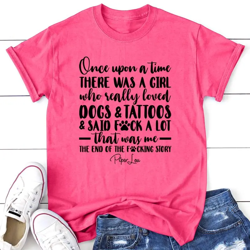A Girl Who Really Loved Dogs And Tattoos Shirt, Piper Lou T-shirt, The End Of The F4cking Story, Trendy Shirt, Lover Dog Shirt