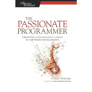 USED-The Passionate Programmer: Creating a Remarkable Career in Software Development by Fowler, Chad (Paperback)